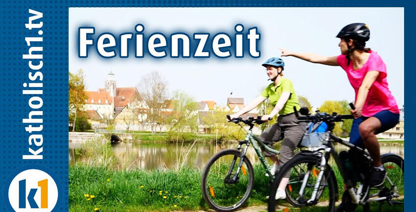 katholisch1.tv_Ferienzeit im Bistum2