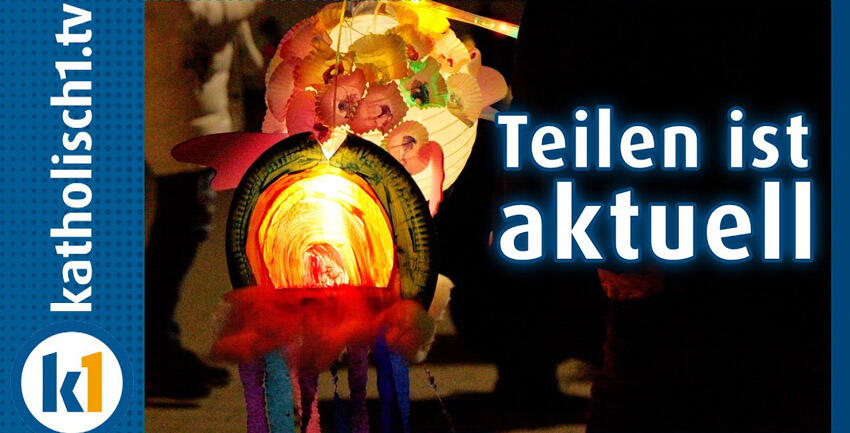 St. Martin_Teilen ist aktuell (katholisch1.tv)