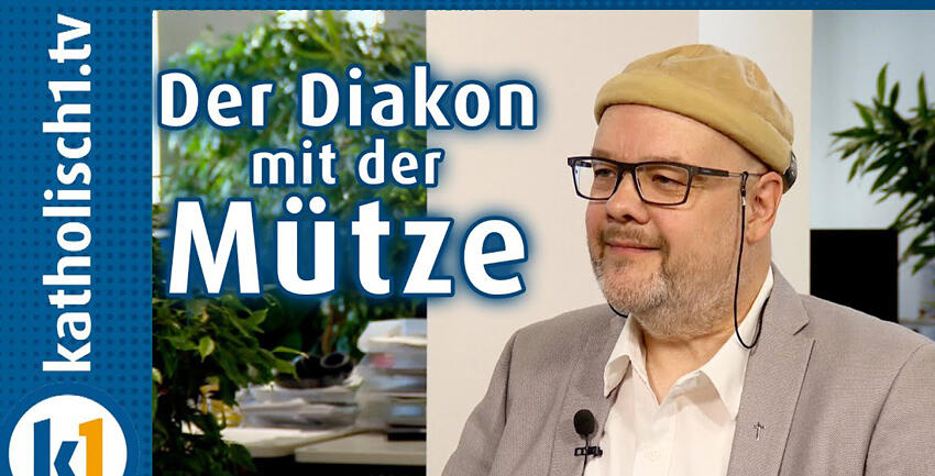 katholisch1.tv_Diakon Krumpen 2