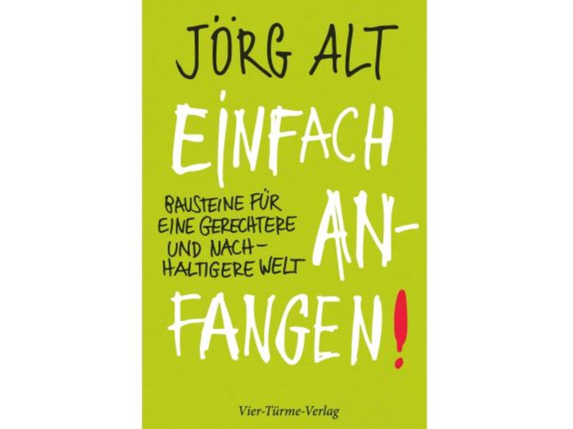 Der Buchumschlag verrät es: Es geht Jörg Alt um eine grünere, um eine ökologischere Welt (Grafik: Vier-Türme-Verlag)