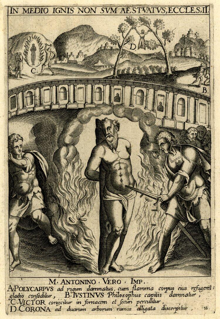 „In medio ignis non sum æstuatus – Inmitten des Feuers verbrannte ich nicht“ (Jesus Sirach 51,6 LXX): Kupferstich mit den Martyrien der hll. Polykarp, Justin, Corona und Viktor von Siena von Jan van Haelbeck, in: Ecclesiae Militantis Triumphi, zwischen 1600 und 1620, British Museum, London