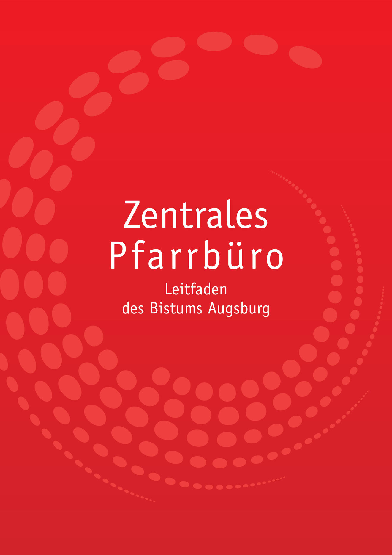 Zentrales Pfarrbüro: Neuer Leitfaden des Bistums Augsburg