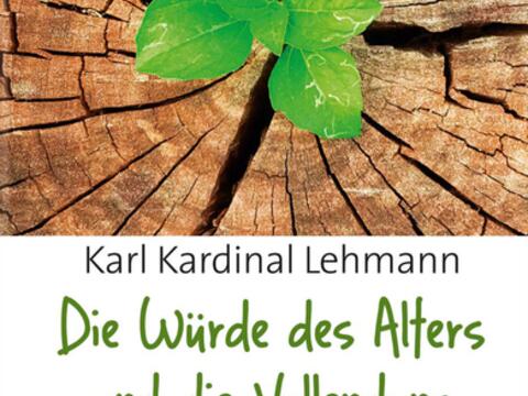 buchtipp-im-september-die-wuerde-des-alters-und-die-vollendung-des-lebens-von-kardinal-lehmann1938714