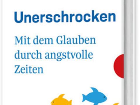 literaturempfehlung-im-oktober-unerschrocken-mit-dem-glauben-durch-angstvolle-zeiten1958858