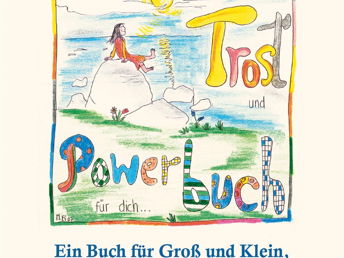 Titelbild "Trost und Powerbuch". (Copyright Monika Eisele, Sigmarszell) 