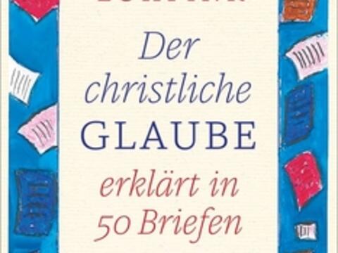 literaturempfehlung-im-mai-der-christliche-glaube-erklaert-in-50-briefen-von-gerhard-lohfink2855047