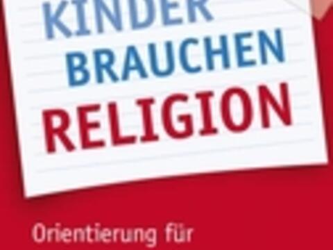 religioeses-buch-des-monats-maerz-kinder-brauchen-religion-des-religionspaedagogen-georg-langenhorst1138381
