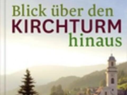 buch-neuerscheinung-von-praelat-gschwind-blick-ueber-den-kirchturm-hinaus1528432