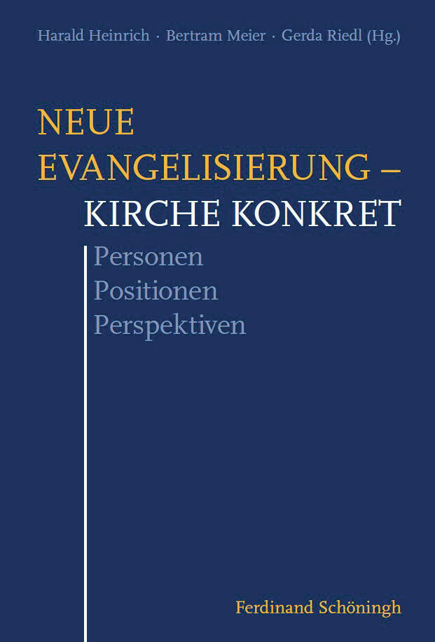neue-evangelisierung-kirche-konkret-personen-positionen-perspektiven1192018