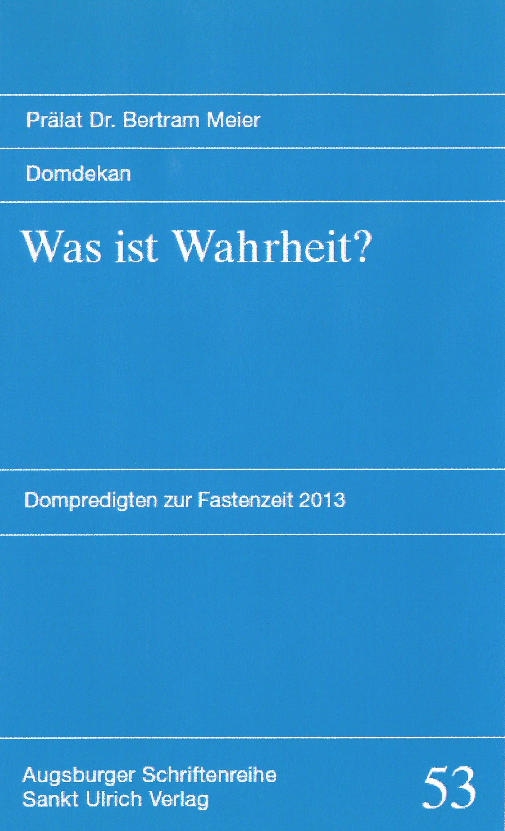 fastenpredigten-zum-thema-was-ist-wahrheit-domdekan-praelat-bertram-meier-predigt-im-hohen-dom913211