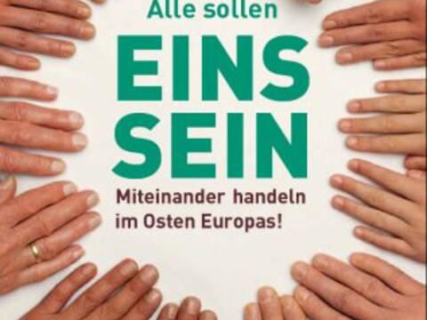 "Alle sollen eins sein - miteinander handeln im Osten Europas" lautete das Motto von Renovabis im Jahr 2010.