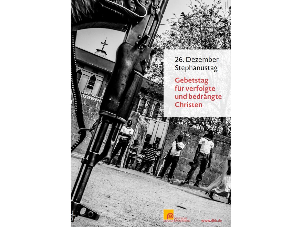 Plakatmotiv: Der Gebetstag für verfolgte Christen ist am 26. Dezember, dem Fest des ersten christlichen Märtyrers Stephanus. (Foto: DBK)