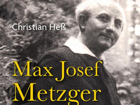 Buch-Neuerscheinung über den seligen Max Josef Metzger. (Titelbild: Herder Verlag)